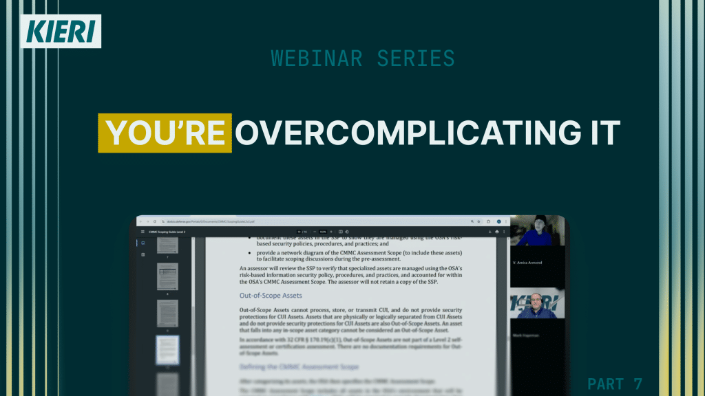 Kieri Solutions webinar series - overcomplicating CMMC compliance for defense contractors